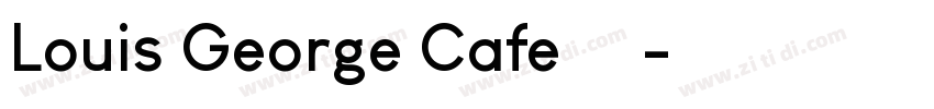 Louis George Cafe 粗体字体转换